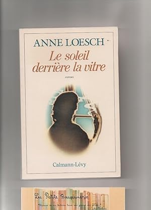 Seller image for Le soleil derrire la vitre for sale by La Petite Bouquinerie