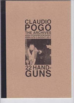 Bild des Verkufers fr 22 Handguns. The Archives #004 Pogobooks #067 zum Verkauf von Buchshop Heitabu