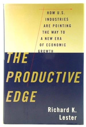 Bild des Verkufers fr The Productive Edge: How U.S. Industries are Pointing the Way to a New Era of Economic Growth zum Verkauf von PsychoBabel & Skoob Books