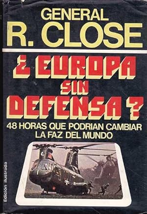 Seller image for Europa sin defensa? 48 horas que podrian cambiar la faz del mundo. for sale by LIBRERIA SUR