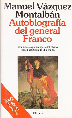 Imagen del vendedor de Autobiografa del general Franco. (Una novela que recupera del olvido toda la crueldad de una poca) a la venta por LIBRERIA SUR