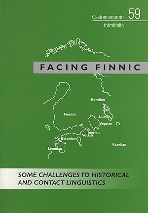 Seller image for Facing finnic : some challenges to historical and contact linguistics ; the Symposium "Facing Finnic" is part of Congressus Nonus Internationalis Fenno-Ugristarum held in Tartu, Estonia, August 2000 for sale by Joseph Burridge Books