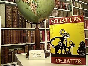 Schattentheater . Hrsg. anlässlich der Sonderausstellung Schattentheater Asiens, 13. April - 14. ...