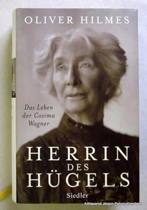 Seller image for Herrin des Hgels. Das Leben der Cosima Wagner. 2. Auflage. Mnchen, Siedler, 2007. Mit zahlreichen Abbildungen. 493 S., 1 Bl. Or.-Lwd. mit Schutzumschlag. (ISBN 9783886808366). for sale by Jrgen Patzer