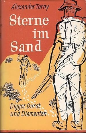 Bild des Verkufers fr Sterne im Sand. Digger, Durst und Diamenten. zum Verkauf von Antiquariat Carl Wegner