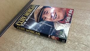 Immagine del venditore per Cliff Morgan: The Autobiography - Beyond the Fields of Play venduto da BoundlessBookstore