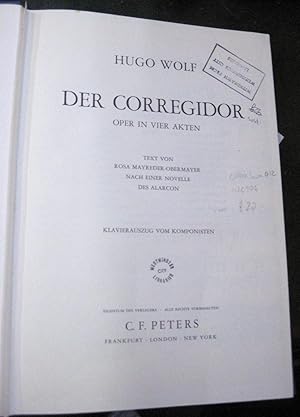 Der Corregidor: Oper in vier Akten - Text von Rosa Mayreder-Obermayer nach einer novelle des alar...