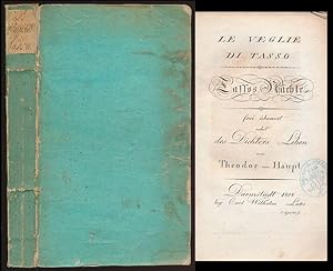 Le veglie di Tasso. Tassos Nächte. Frei übersetzt nebst des Dichters Leben von Theodor Haupt.