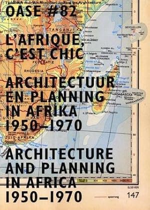 Seller image for OASE tijdschrift voor architectuur architectural journal # 82. L'Afrique, c'est chique architectuur en planning in Afrika, 1950-1970 Architecture and planning in Africa, 1950-1970 for sale by Antiquariaat Digitalis