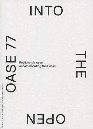 OASE tijdschrift voor architectuur architectural journal # 77. Into the open : publieke plaatsen ...