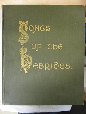 Seller image for Songs of the Hebrides and Other Celtic Songs from the Highlands of Scotland for sale by GREENSLEEVES BOOKS