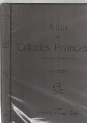 Atlas des colonies francaises (27 cartes et planches)