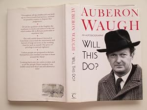 Bild des Verkufers fr Will this do? The first fifty years of Auberon Waugh: an autobiography zum Verkauf von Aucott & Thomas