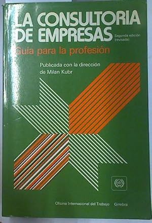 Imagen del vendedor de La Consultora de Empresas. Gua para la profesin a la venta por Almacen de los Libros Olvidados