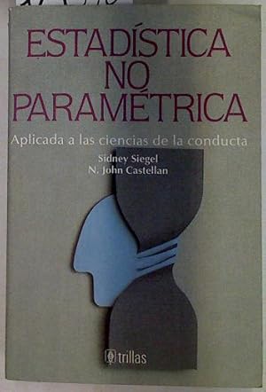 Seller image for Estadstica no paramtrica aplicada a las ciencias de la conducta for sale by Almacen de los Libros Olvidados