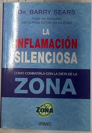 Imagen del vendedor de La inflamacin silenciosa a la venta por Almacen de los Libros Olvidados