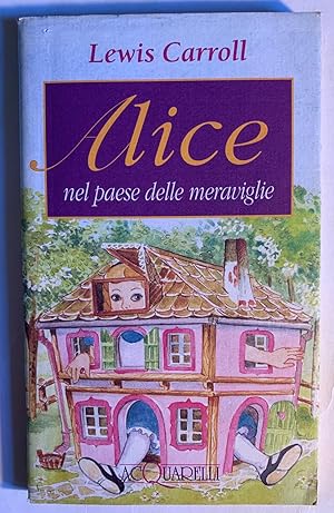 Seller image for Alice nel paese delle meraviglie for sale by Studio bibliografico De Carlo