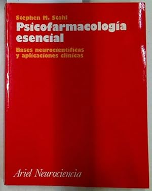 Imagen del vendedor de Psicofarmacologa esencial: bases neurocientficas y aplicaciones clnicas a la venta por Almacen de los Libros Olvidados