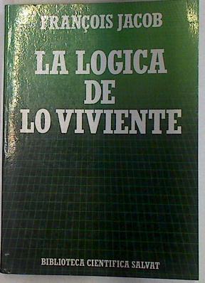 Seller image for La lgica de lo viviente for sale by Almacen de los Libros Olvidados