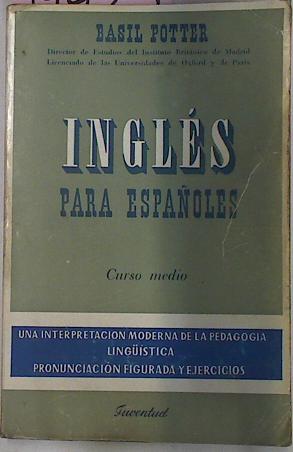 Imagen del vendedor de Ingles Para Espaoles Curso Medio a la venta por Almacen de los Libros Olvidados