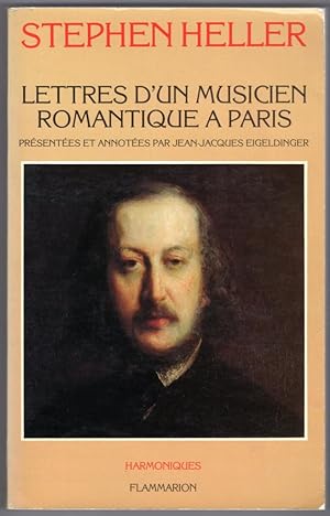 Lettres d'un musicien romantique a? Paris (Harmoniques) (French Edition)