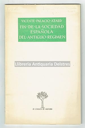 Imagen del vendedor de Fin de la sociedad espaola del antiguo regimen. a la venta por Llibreria Antiquria Delstres