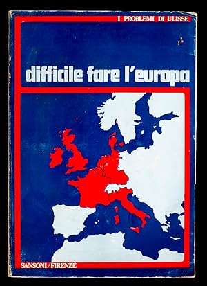 Seller image for Difficile fare l'Europa for sale by Sergio Trippini
