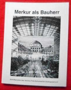 Merkur als Bauherr. Hundert Jahre Leipziger Mustermesse. Fritz-Schumacher-Kolloquium 1995.