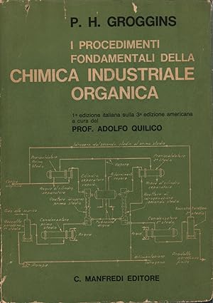 Seller image for I procedimenti fondamentali della chimica industriale organica for sale by Di Mano in Mano Soc. Coop