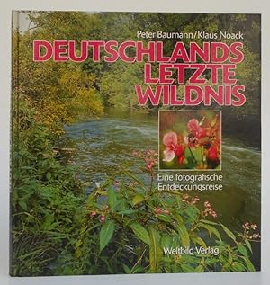 Seller image for Deutschlands letzte Wildnis. Eine fotografische Entdeckungsreise. for sale by Der Buchfreund