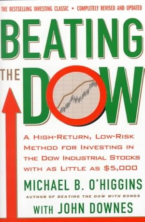 Seller image for Beating the Dow : A High-Return, Low-Risk Method for Investing in the Dow Jones Industrial Stocks With As Little As $5.000 for sale by GreatBookPrices