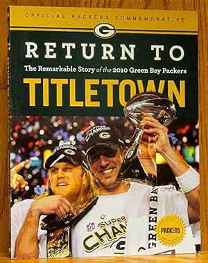 Seller image for Return to Titletown: The Remarkable Story of the 2010 Green Bay Packers for sale by Schroeder's Book Haven