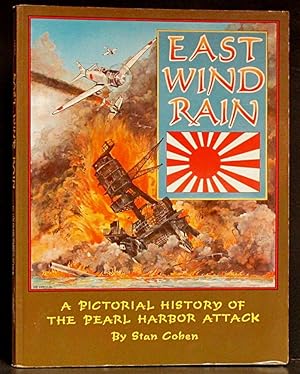 East Wind Rain: A Pictorial History of the Pearl Harbor Attack