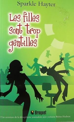 Imagen del vendedor de Les Filles Sont Trop Gentilles a la venta por Livres Norrois