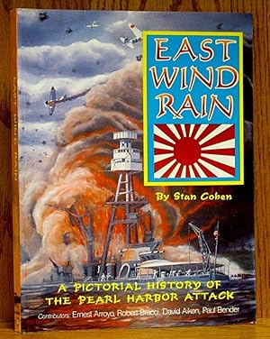 Image du vendeur pour East Wind Rain: A Pictorial History of the Pearl Harbor Attack [50th Anniversary Revised and Enlarged Edition] mis en vente par Schroeder's Book Haven