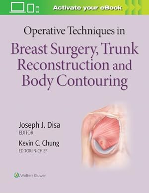 Imagen del vendedor de Operative Techniques in Breast Surgery, Trunk Reconstruction and Body Contouring : Breast Surgery a la venta por GreatBookPrices