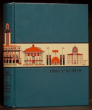 Cactus 1985: University of Texas Yearbook, Volume 92: Blueprint for the Second Century