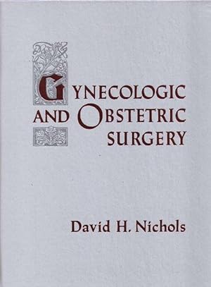 Gynecologic and Obstetric Surgery. With 66 contributors.