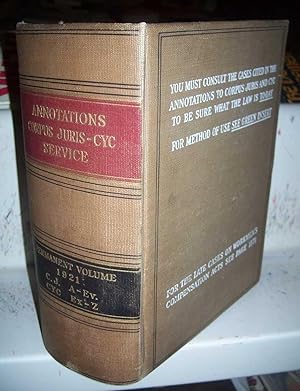 1921 Annotations to Corpus Juris, Permanent Volume: C.J. A-Ev./CYC Ez-Z