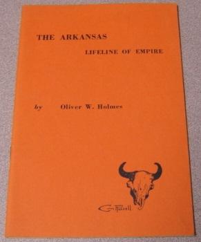 Imagen del vendedor de The Arkansas: Lifeline Of Empire (The Great Western Series #7) a la venta por Books of Paradise
