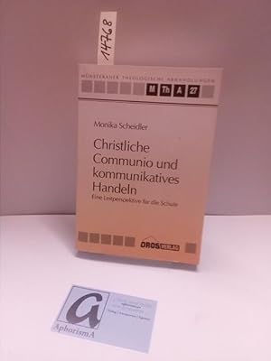 Seller image for Christliche Communio und kommunikatives Handeln. Eine Leitperspektive fr die Schule. for sale by AphorismA gGmbH