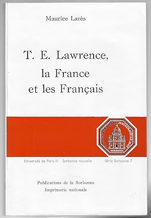 Imagen del vendedor de T.E. Lawrence, la France, et les Francais a la venta por Walkabout Books, ABAA