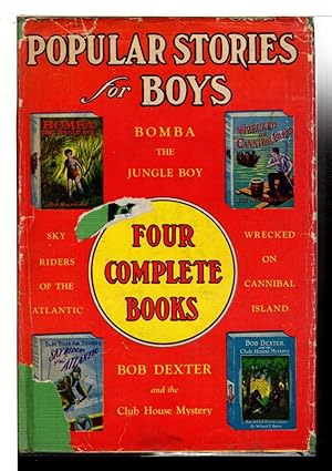 Imagen del vendedor de POPULAR STORIES FOR BOYS: Bomba the Jungle Boy, Sky Riders of the Atlantic, Bob Dexter and the Club House Mystery, Wrecked on Cannibal Island. a la venta por Bookfever, IOBA  (Volk & Iiams)