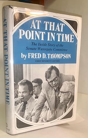 Image du vendeur pour At that point in time: The inside story of the Senate Watergate Committee mis en vente par River of Books