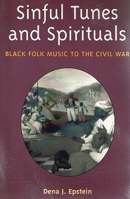 Seller image for Sinful Tunes And Spirituals: Black Folk Music To The Civil War for sale by Marlowes Books and Music