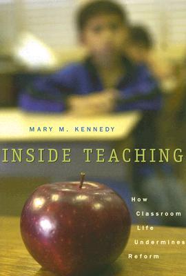 Bild des Verkufers fr Inside Teaching: How Classroom Life Undermines Reform (Paperback or Softback) zum Verkauf von BargainBookStores