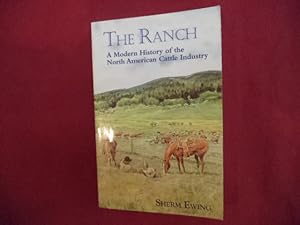 Seller image for The Ranch. A Modern History of the North American Cattle Industry. for sale by BookMine