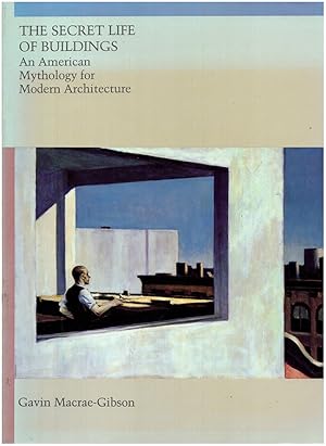 Immagine del venditore per The Secret Life of Buildings: An American Mythology for Modern Architecture venduto da Diatrope Books