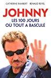 Seller image for Johnny : Les 100 Jours O Tout A Bascul for sale by RECYCLIVRE