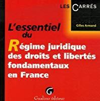 Bild des Verkufers fr L'essentiel Du Rgime Juridique Des Droits Et Liberts Fondamentaux En France zum Verkauf von RECYCLIVRE